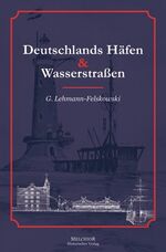 ISBN 9783944289038: Deutschland Häfen und Wasserstraßen