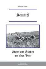 ISBN 9783944289670: Kemmel: Sturm und Sterben um einen Berg Sturm und Sterben um einen Berg ; mit 1 Übersichtskarte