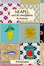 ISBN 9783944297286: Neapel und Amalfiküste – Das Kochbuch