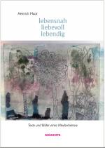 ISBN 9783944299143: lebensnah - liebevoll - lebendig - Texte und Bilder eines Niederrheiners