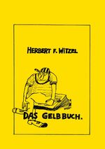 Witzel, Herbert Friedrich: Das Gelbbuch Witzel, Herbert Friedrich: Das Gelbbuch