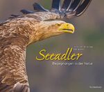 ISBN 9783944327921: Seeadler - Begegnungen in der Natur