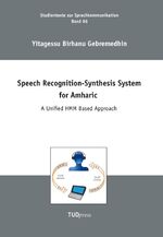 ISBN 9783944331140: Speech Recognition-Synthesis System for Amharic