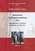 ISBN 9783944331515: Elektronische Sprachsignalverarbeitung 2014 - Tagungsband der 25. Konferenz Dresden, 26. – 28. März 2014