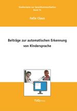 ISBN 9783944331607: Beiträge zur automatischen Erkennung von Kindersprache