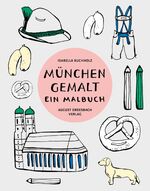 ISBN 9783944334868: München gemalt - Ein Malbuch