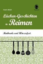 ISBN 9783944360553: Maibowle und Winzerfest - Lücken-Geschichten in Reimen für Senioren - Rate-Geschichten für Senioren mit Demenz