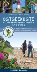 ISBN 9783944378091: Ostseeküste Mecklenburg-Vorpommern mit Kindern: 55 Wander- und Entdeckertouren zwischen Wismar, Rügen und Usedom (Naturzeit mit Kindern)