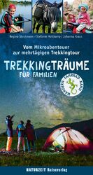 ISBN 9783944378251: Trekkingträume für Familien - Vom Mikroabenteuer zur mehrtägigen Trekkingtour