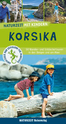 ISBN 9783944378398: Naturzeit mit Kindern: Korsika - 50 Wander- und Entdeckertouren in den Bergen und am Meer