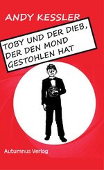 ISBN 9783944382050: Toby und der Dieb, der den Mond gestohlen hat