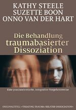 ISBN 9783944476223: Die Behandlung traumabasierter Dissoziation