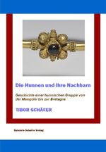 ISBN 9783944487212: Die Hunnen und ihre Nachbarn - Geschichte einer hunnischen Gruppe von der Mongolei bis zur Bretagne