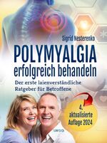 ISBN 9783944523026: Polymyalgia erfolgreich behandeln - Der erste laienverständliche Ratgeber für Betroffene