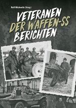 ISBN 9783944580241: Veteranen der Waffen-SS berichten - Band I