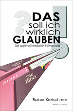 ISBN 9783944584454: DAS soll ich wirklich GLAUBEN! - Die Wahrheit wird dich freimachen