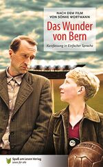 ISBN 9783944668086: Das Wunder von Bern - Nach dem Drehbuch von Sönke Wortmann. Kurzfassung in Einfacher Sprache