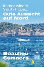 ISBN 9783944703008: Immer wieder Saint-Tropez - Gute Aussicht auf Mord