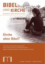 ISBN 9783944766072: Bibel und Kirche / Kirche ohne Bibel? – Dei Verbum: 50 Jahre Offenbarungskonstitution; Von der verbotenen Bibel zum wiedergefundenen Buch; Debatten und Konflikte während des Zweiten Vatikanischen Konzils;