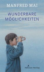 ISBN 9783944788401: Wunderbare Möglichkeiten