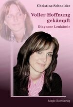 ISBN 9783944847078: Voller Hoffnung gekämpft - Diagnose Leukämie