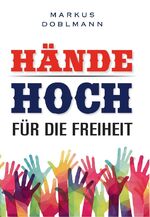 ISBN 9783944851600: Hände hoch für die Freiheit