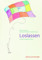 ISBN 9783944897301: Loslassen - 12 Kurzgeschichten