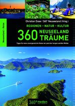 ISBN 9783944921570: 360 Neuseeland-Träume - Tipps für eine unvergessliche Reise im Land der langen weißen Wolke