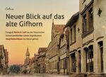 ISBN 9783944946191: Neuer Blick auf das alte Gifhorn - Fotograf Martin A. Seth hat die historischen Schwarzweißbilder seines Urgroßvaters Adolf Bettenhäuser ins heute geholt.