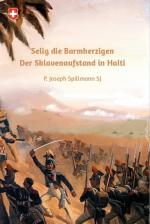ISBN 9783944961118: Selig die Barmherzigen, Sklavenaufstand in Haiti
