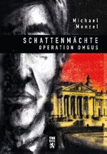 ISBN 9783945068489: Schattenmächte - Operation Omgus