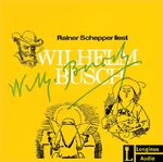 ISBN 9783945113011: Rainer Schepper liest Wilhelm Busch