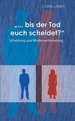 ISBN 9783945119044: „... bis der Tod euch scheidet?“ – Scheidung und Wiederverheiratung