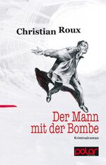 ISBN 9783945133217: Der Mann mit der Bombe