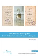 ISBN 9783945150672: Homöopathie und Isopathie – Eine Wechselbeziehung zwischen Ablehnung und Integration