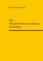 ISBN 9783945202432: Die Mitgliederversammlung im Verein – Real und Virtuell