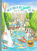 ISBN 9783945292747: Was ist denn da am Chiemsee los - Was ist denn da im Chiemgau los