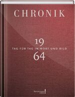 ISBN 9783945302644: Jubiläumschronik 1964 - Tag für Tag in Wort und Bild