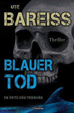 ISBN 9783945313954: Blauer Tod – Im Netz des Terrors