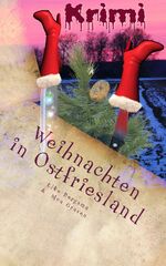 Weihnachten in Ostfriesland - Krimifrauen feiern anders