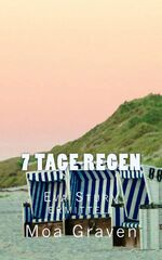 Moa Graven: 7 Tage Regen: Ostfrieslandkr Moa Graven: 7 Tage Regen: Ostfrieslandkr
