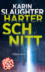 ISBN 9783945386910: Harter Schnitt : Thriller. Karin Slaughter ; Deutsch von Klaus Berr / Psycho!; Bild am Sonntag präsentiert