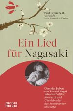 ISBN 9783945401293: Ein Lied für Nagasaki – Über das Leben von Takashi Nagai