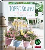 ISBN 9783945429136: Topfgärten – Mein blühendes POTTpourri für draußen