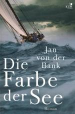 ISBN 9783945465363: Die Farbe der See | Jan von der Bank | Taschenbuch | 378 S. | Deutsch | 2017 | KJM Buchverlag | EAN 9783945465363