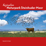 ISBN 9783945497289: Faszination Naturpark Steinhuder Meer