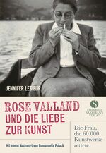 ISBN 9783945543481: Rose Valland und die Liebe zur Kunst – Die Frau, die 60.000 Kunstwerke rettete | Eine mitreißende Biografie, die sich wie ein Abenteuerroman liest.