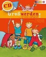 ISBN 9783945602065: Großwerden - ... ist soooo aufregend!