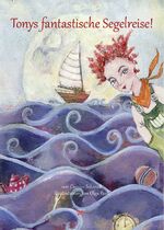 ISBN 9783945618332: Tonys fantastische Segelreise!
