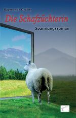 ISBN 9783945725580: Die Schafzüchterin - Spannungsroman